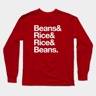 Beans and Rice, Rice and Beans Long Sleeve T-Shirt